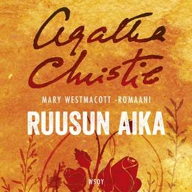 Ruusun aika (ljudbok) av Mary Westmacott