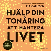 Hjälp din tonåring att hantera livet : även i motgång