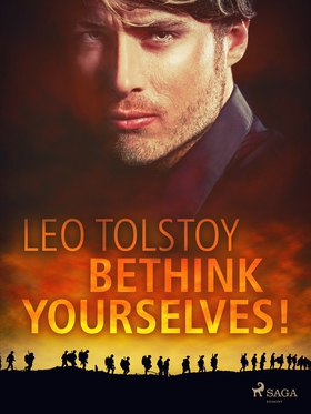 Bethink Yourselves! (e-bok) av Leo Tolstoy