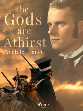 The Gods are Athirst (e-bok) av Anatole France