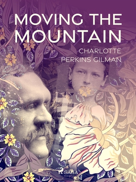 Moving the Mountain (e-bok) av Charlotte Perkin