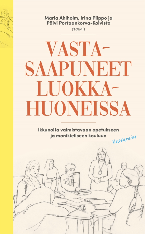 Vastasaapuneet luokkahuoneissa