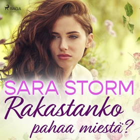 Rakastanko pahaa miestä? (ljudbok) av Sara Stor