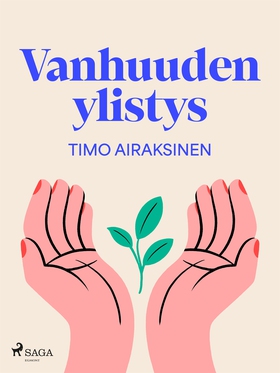 Vanhuuden ylistys (e-bok) av Timo Airaksinen