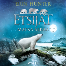 Etsijät: Matka alkaa (ljudbok) av Erin Hunter