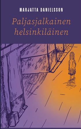 Paljasjalkainen helsinkiläinen (e-bok) av Marja