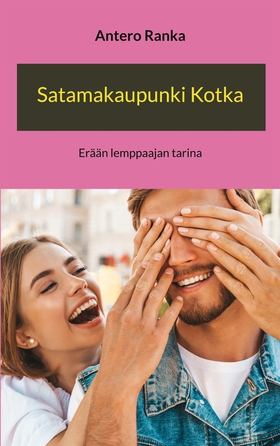 Satamakaupunki Kotka: Erään lemppaajan tarina (