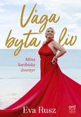 Våga byta liv