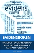 EVIDENSBOKEN - Handbok i evidensbaserad medicin, omvårdnad och samhällsvetenskap