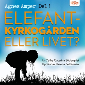 Agnes Amper : Elefantkyrkogården eller livet? (