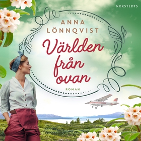 Världen från ovan (ljudbok) av Anna Lönnqvist