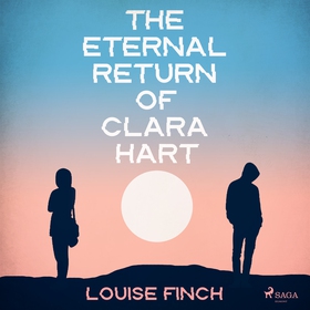 The Eternal Return of Clara Hart (ljudbok) av L