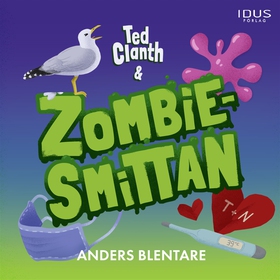 Ted Clanth och zombiesmittan (ljudbok) av Ander