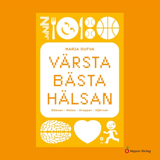 Värsta bästa hälsan (lättläst): Sömnen - Maten - Kroppen - Hjärnan