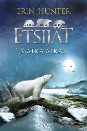 Etsijät: Matka alkaa (e-bok) av Erin Hunter