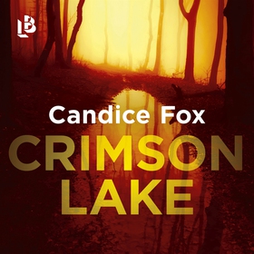 Crimson Lake (ljudbok) av Candice Fox
