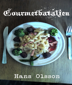 Gourmetbataljen (e-bok) av Hans Olsson