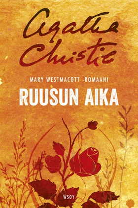 Ruusun aika (e-bok) av Mary Westmacott