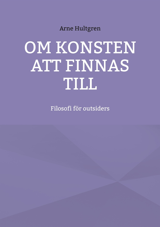 Om konsten att finnas till: Filosofi för outsiders