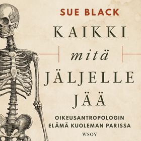 Kaikki mitä jäljelle jää (ljudbok) av Sue Black