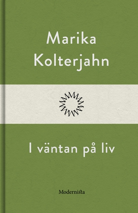 I väntan på liv (e-bok) av Marika Kolterjahn