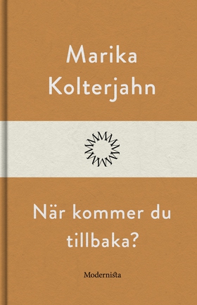 När kommer du tillbaka (e-bok) av Marika Kolter