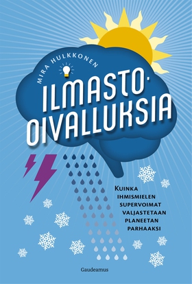Ilmasto-oivalluksia (e-bok) av Mira Hulkkonen