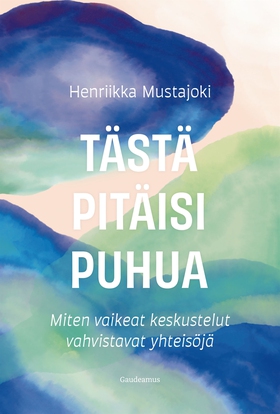 Tästä pitäisi puhua (e-bok) av Henriikka Mustaj