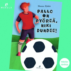 Pallo on pyöreä, Niki Dundee! (ljudbok) av Hann