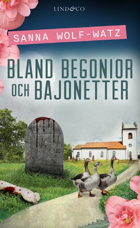 Bland begonior och bajonetter (e-bok) av Sanna 