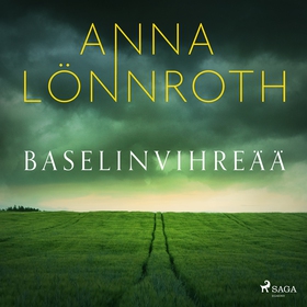 Baselinvihreää (ljudbok) av Anna Lönnroth