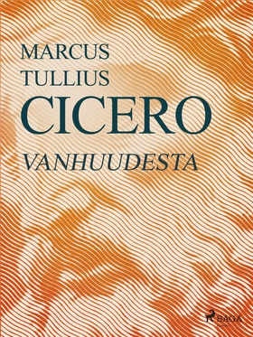 Vanhuudesta (e-bok) av Marcus Tullius Cicero