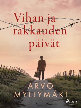 Vihan ja rakkauden päivät (e-bok) av Arvo Mylly