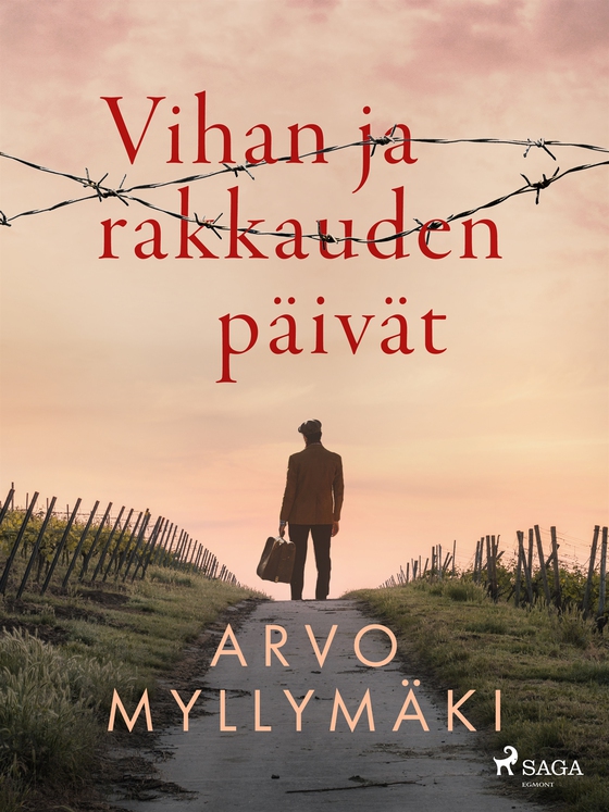 Vihan ja rakkauden päivät (e-bok) av Arvo Myllymäki