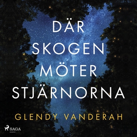 Där skogen möter stjärnorna (ljudbok) av Glendy