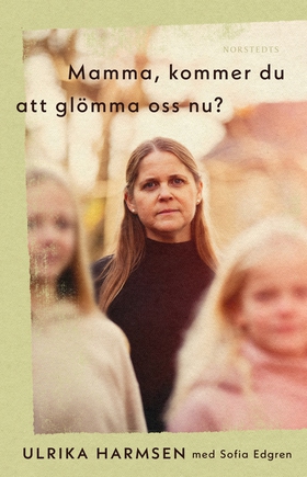 Mamma, kommer du att glömma oss nu? (e-bok) av