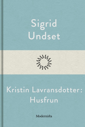 Kristin Lavransdotter: Husfrun (e-bok) av Sigri