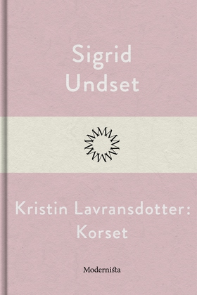 Kristin Lavransdotter: Korset (e-bok) av Sigrid