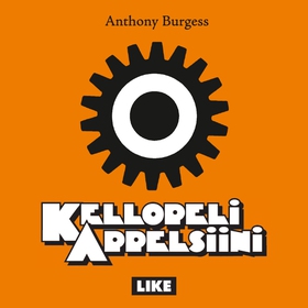Kellopeli appelsiini (ljudbok) av Anthony Burge