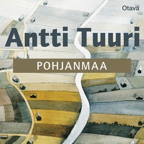 Pohjanmaa (ljudbok) av Antti Tuuri