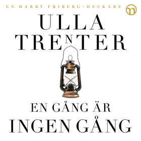 En gång är ingen gång (ljudbok) av Ulla Trenter
