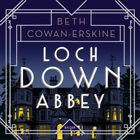 Loch Down Abbey (ljudbok) av Beth Cowan-Erskine