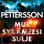 Mut sydämeesi sulje