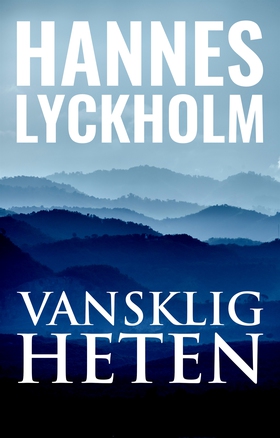 Vanskligheten (e-bok) av Hannes Lyckholm