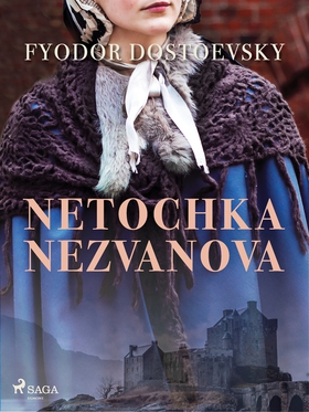 Netochka Nezvanova (e-bok) av Fyodor Dostoevsky