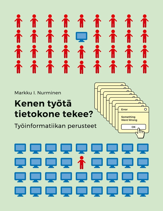 Kenen työtä tietokone tekee?: Työinformatiikan perusteet