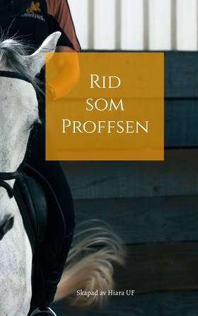 Rid som Proffsen (e-bok) av Hilma Aldén