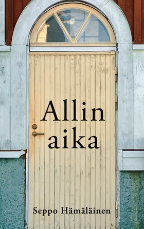 Allin aika (e-bok) av Seppo Hämäläinen