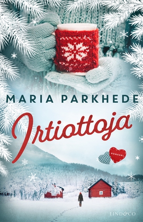 Irtiottoja (e-bok) av Maria Parkhede, Nuanxed/T