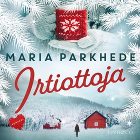 Irtiottoja (ljudbok) av Maria Parkhede